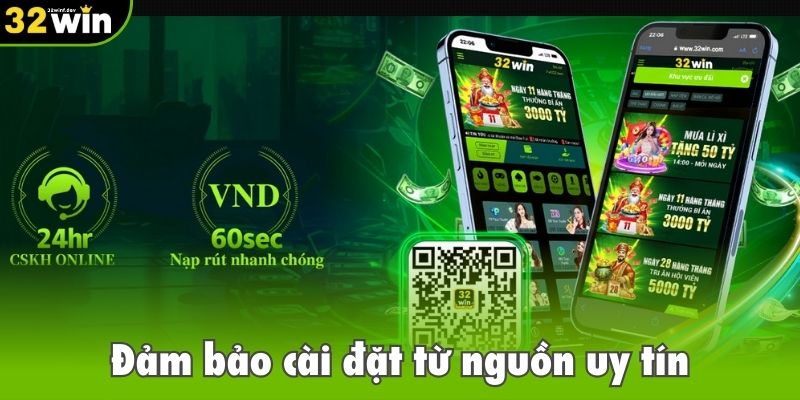 Đảm bảo cài đặt từ nguồn uy tín
